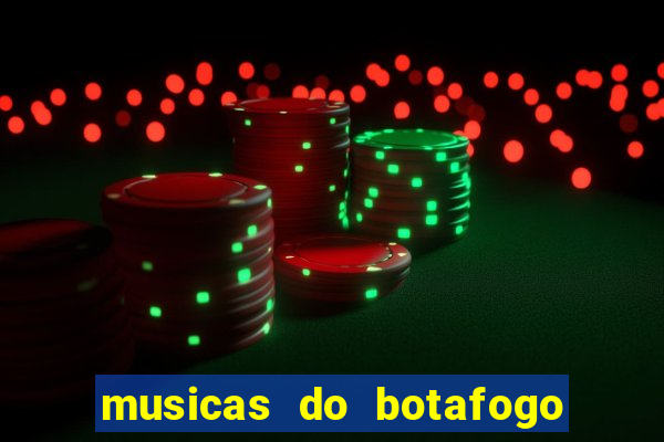 musicas do botafogo para baixar